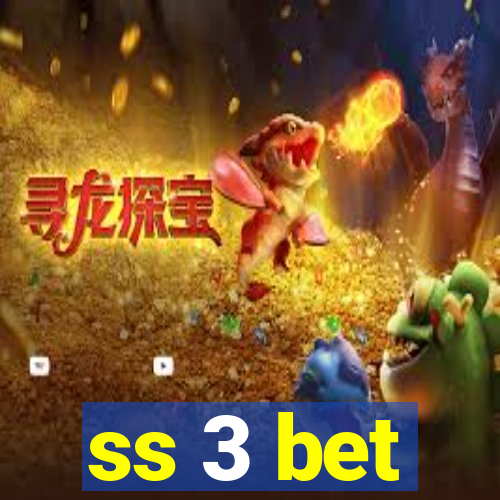 ss 3 bet